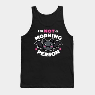 I'm Not A Morning Person Tank Top